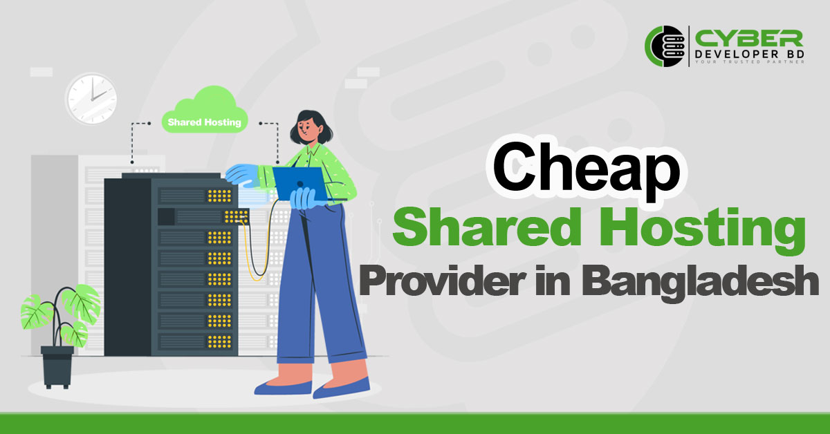 Cheap Shared Hosting Provider in Bangladesh
