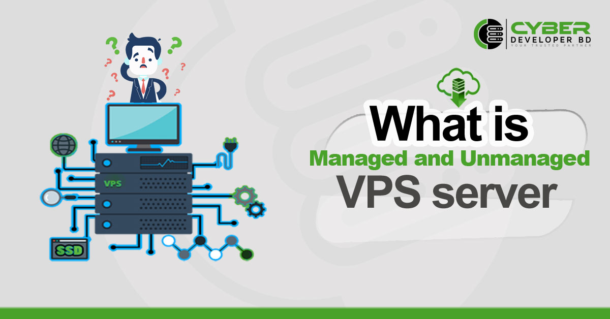 What is Managed and Unmanaged VPS server