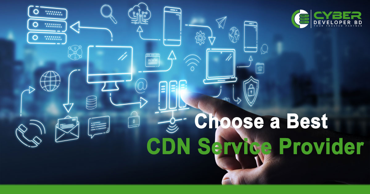 Choose a Best CDN Service Provider