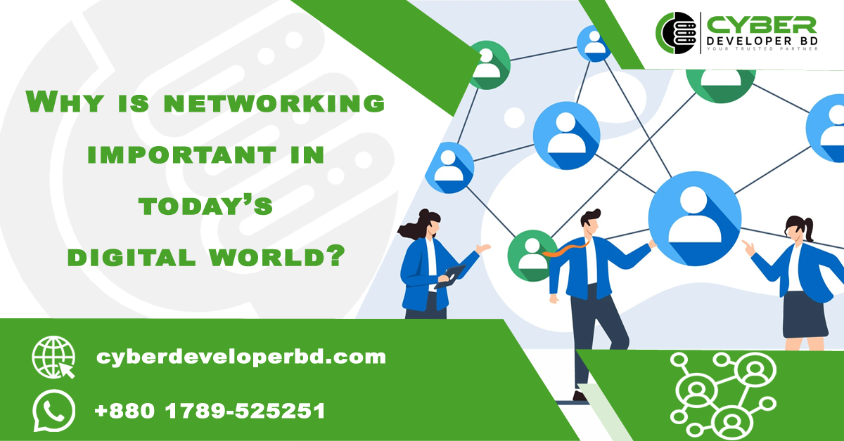 Why is networking important in today’s digital world?