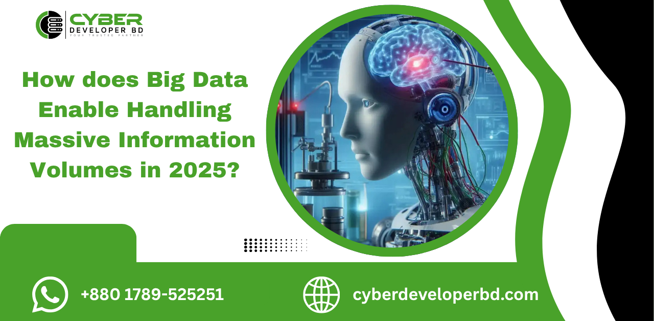 How does Big Data enable handling massive information volumes in 2025?