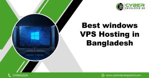Best Windows VPS Hosting in Bangladesh 2026: Reliable Solutions for Businesses